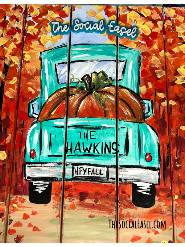 A fall themed painted canvas with a teal truck that says The Hawkins HPYFALL on the license plate. Surrounded by yellow orange and red leaves. 